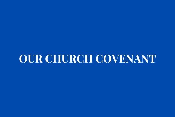 Our Church Covenant